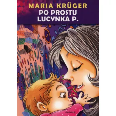 Po prostu Lucynka P. - Maria Kruger