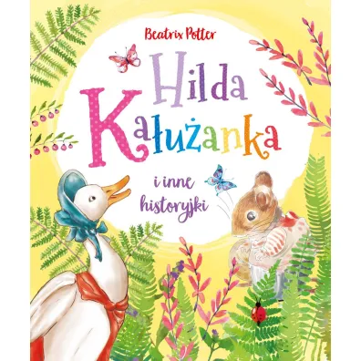 Hilda Ka�u�anka i inne historyjki - Beatrix Potter