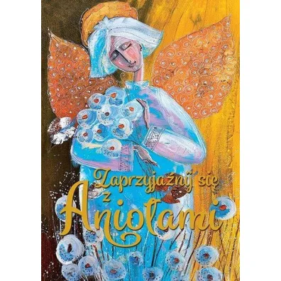 Zaprzyja�nij si� z Anio�ami