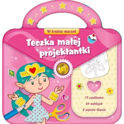 Teczka ma�ej projektantki 2. W krainie marze�