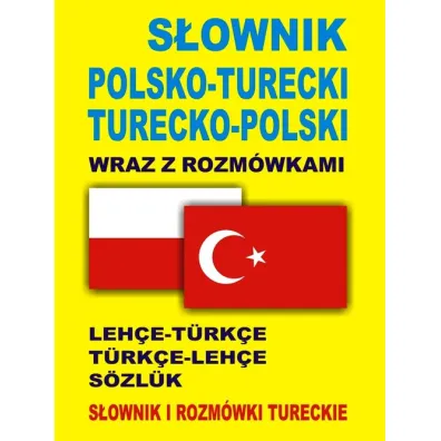 S�ownik polsko-turecki turecko-polski wraz z rozm�wkami - Katarzyna Sadowska-Ozcan, Jacek Gordon