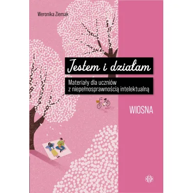 Jestem i dzia�am Wiosna Materia�y dla uczni�w z niepe�nosprawno�ci� intelektualn�