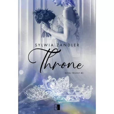 Throne. Royal Trilogy. Tom 3 (pocket) - Sylwia  Zandler