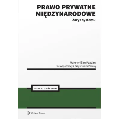 Prawo prywatne mi�dzynarodowe. Zarys systemu - Maksymilian Pazdan, Krzysztof Pacu�a
