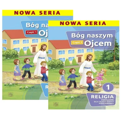 Pakiet B�g naszym Ojcem. Cz�� 1 i 2. Podr�cznik dla I klasy szko�y podstawowej