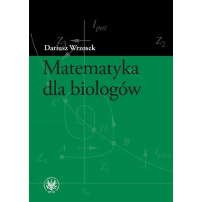 Matematyka dla biolog�w - Dariusz Wrzosek