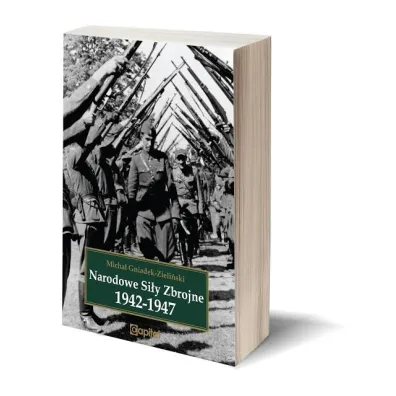 Narodowe Si�y Zbrojne 1942&ndash;1947 - Micha� Gniadek-Zieli�ski