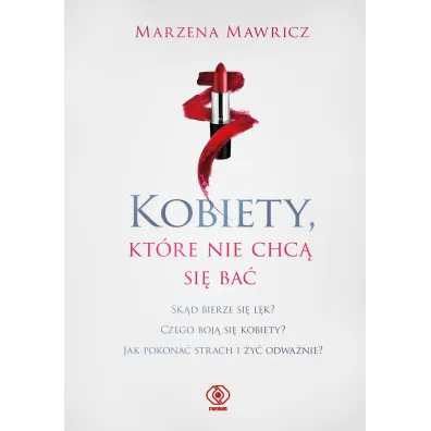 Kobiety, kt�re nie chc� si� ba� - Marzena  Mawricz