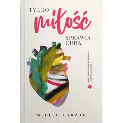 Tylko mi�o�� sprawia cuda - Chavda Mahesh