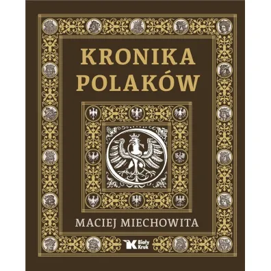 Kronika Polak�w - Maciej Miechowita