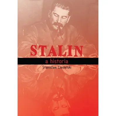 Stalin a historia - Stanis�aw Ciesielski