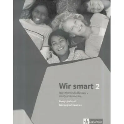 Wir Smart 2. J�zyk niemiecki do klasy V szko�y podstawowej. Zeszyt �wicze�. Wersja podstawowa - Aleksandra Kubicka, Ewa Ksi��ek-Kempa, Giorgio Motta