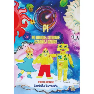 Pi po drugiej stronie czarnej dziury - Dominika  Tarnowska