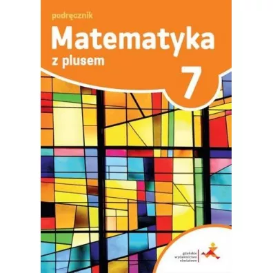 Matematyka z plusem 7. Podrcznik. Szkoa podstawowa - Adam Mysior, Krystyna Zarzycka, Magorzata Dobrowolska, Marcin Karpiski, Marta Jucewicz, Zofia Bolaek, Jacek Lech