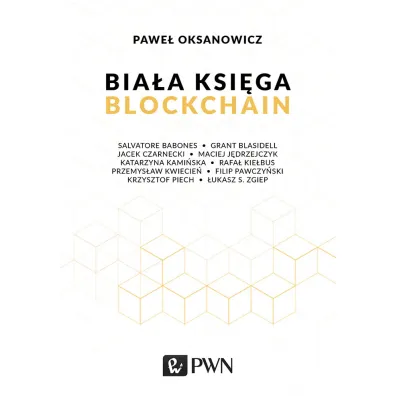 Bia�a Ksi�ga. Blockchain - Pawe� Oksanowicz