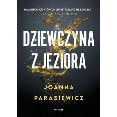 Dziewczyna z jeziora - Joanna  Parasiewicz