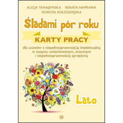 �ladami p�r roku. Karty pracy. Lato - Alicja Tanajewska, Dorota Ko�odziejska, Renata Naprawa