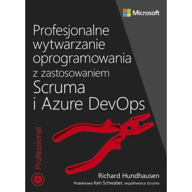 Profesjonalne wytwarzanie oprogramowania z zastosowaniem Scruma i us�ug Azure DevOps - Richard  Hundhausen