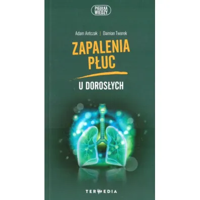 Zapalenia p�uc u doros�ych - Adam Antczak, Damian  Tworek