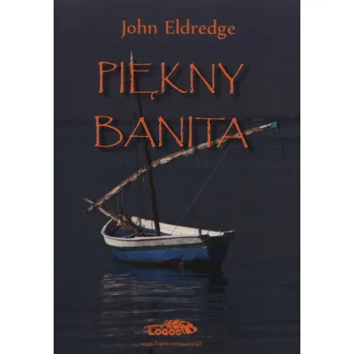 Pi�kny Banita - John Eldredge