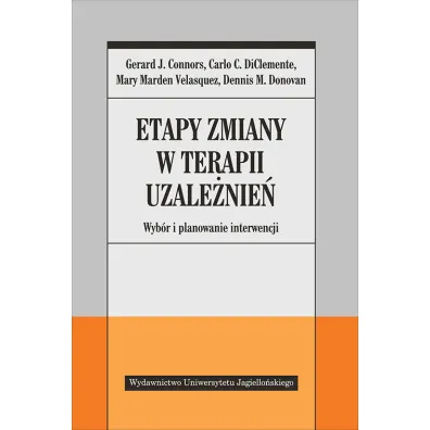 Etapy zmiany w terapii uzale�nie�. Wyb�r i planowanie interwencji