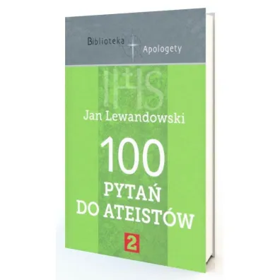 100 pyta� do ateist�w cz.2 - Jan Lewandowski