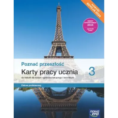 Pakiet Pozna� przesz�o�� 3. Podr�cznik i Karty pracy ucznia do historii dla liceum og�lnokszta�c�cego i technikum. Zakres podstawowy. Edycja 2024