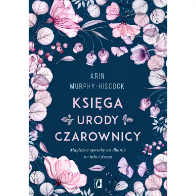 Ksiga urody czarownicy - Arin  Murphy-Hiscock