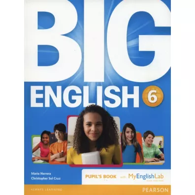 Big English 6 Pupil's Book with MyEngLab - Christopher Sol Cruz, Mario Herrera