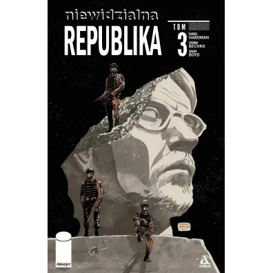 Niewidzialna Republika. Tom 3 - Gabriel  Hardman, Corinna Bechko