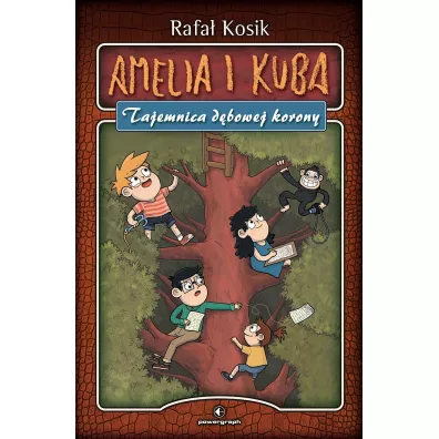Amelia i Kuba. Tajemnica d�bowej korony - Rafa� Kosik