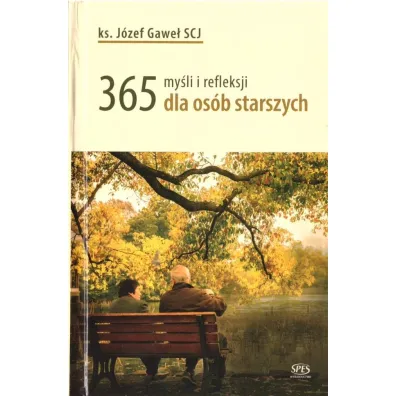 365 my�li i refleksji dla os�b starszych - J�zef Gawe�