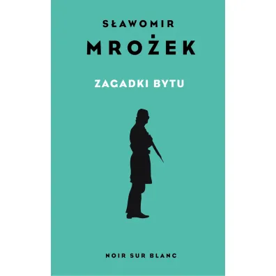 Zagadki bytu - S�awomir Mro�ek