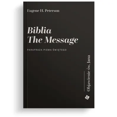 Biblia The Message. Objawienie �w Jana