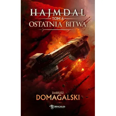 Ostatnia bitwa. Hajmdal. Tom 6 - Dariusz Domagalski