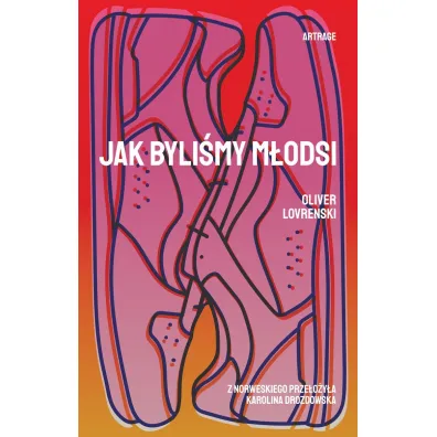 Jak byli�my m�odsi - Oliver  Lovrenski