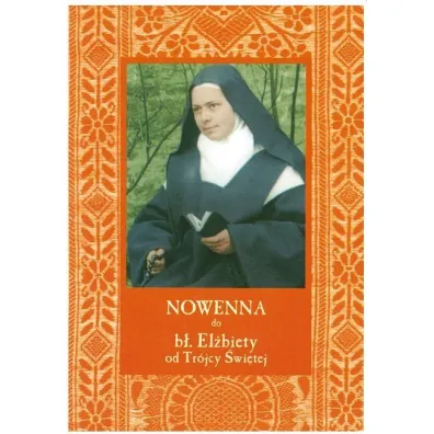 Nowenna do b�. El�biety od Tr�jcy �wi�tej