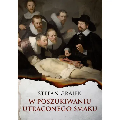 W poszukiwaniu utraconego smaku - Stefan Grajek