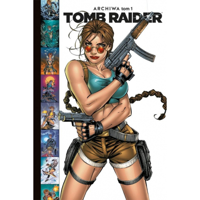 Tomb Raider. Archiwa. Tom 1