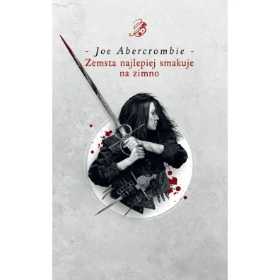 Zemsta najlepiej smakuje na zimno - Joe Abercrombie