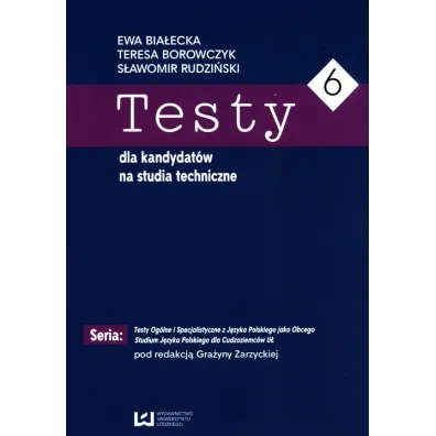Testy dla kandydat�w na studia techniczne - S�awomir  Rudzi�ski, Ewa Bia�ecka, Teresa Borowczyk