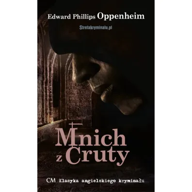 Klasyka angielskiego Krymina�u. Mnich z Cruty - Edward  Phillips