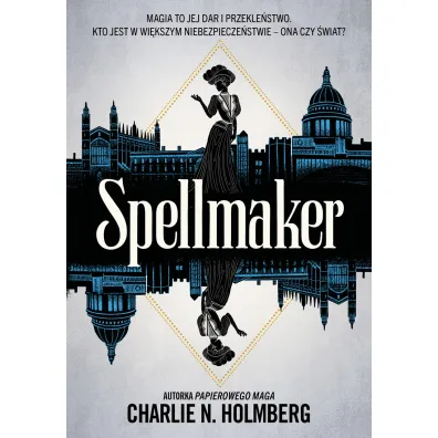 Spellmaker. Spellbreaker. Tom 2 - Charlie N. Holmberg