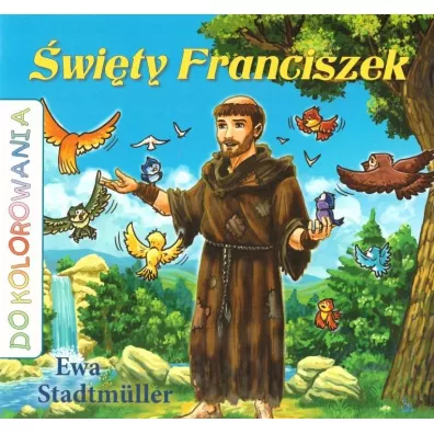 �wi�ty Franciszek kolorowanka - Ewa Stadtmuller