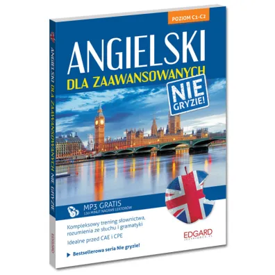 Angielski dla zaawansowanych nie gryzie! Poziom C1-C2
