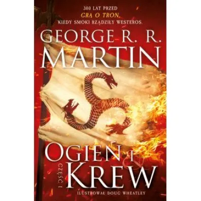 Ogie� i krew. Cz�� 1 - George R. R. Martin