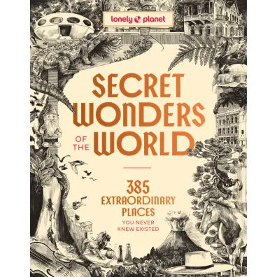 Secret Wonders of the World. Lonely Planet