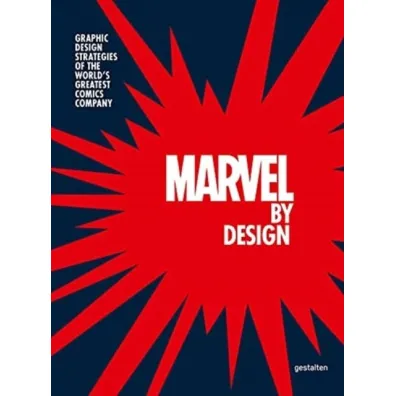Marvel By Design. Graphic Design Strategies of the World's Greatest Comics Company wer. angielska - Liz Marvel Stinson