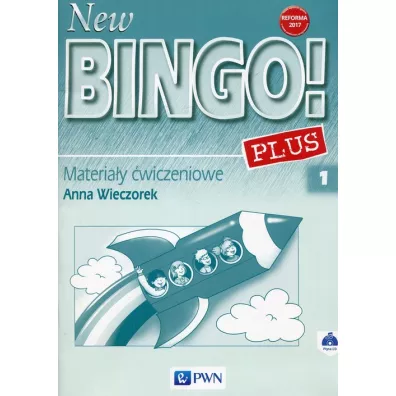 New Bingo! 1 Plus. Materia�y �wiczeniowe do j�zyka angielskiego dla szko�y podstawowej. Reforma 2017 - Anna Wieczorek