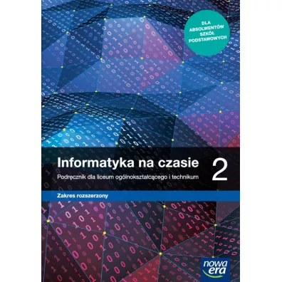 Informatyka na czasie 2. Podr�cznik dla liceum og�lnokszta�c�cego i technikum. Zakres rozszerzony. Szko�y ponadpodstawowe - Maciej  Borowiecki